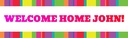 Welcome Home Banner - Rainbow Stripy