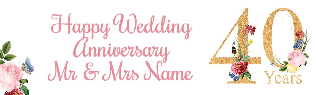 Personalised 40th Wedding Anniversary Banner - Floral Design - Custom Text