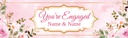 Personalised Engagement Party Banner - Pink Floral Engaged - Custom Text