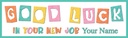 Personalised Good Luck Banner - New Job - Custom Name