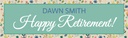 Personalised Retirement Banner - Green & Floral Print - Custom Name