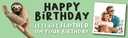 Happy Birthday Funny Banner - Lets Get Slothed - Green - 1 Photo Upload