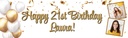 Personalised Happy 21st Birthday Banner - Gold & White Balloons - 2 Photo Upload