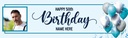 Personalised Happy 50th Birthday Banner - Blue White Balloons - 1 Photo Upload