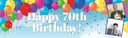 Personalised Happy 70th Birthday Banner - Party Balloons - 2 Photo Upload