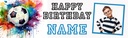 Personalised Football Birthday Banner - Kids Football - Custom Text & 1 Photo