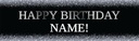 Personalised Party Banner - Black & Silver - Custom Text
