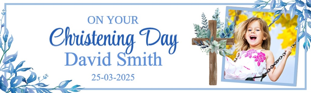 Personalised Christening Banner - Floral Blue Cross - Custom Text & 1 Photo