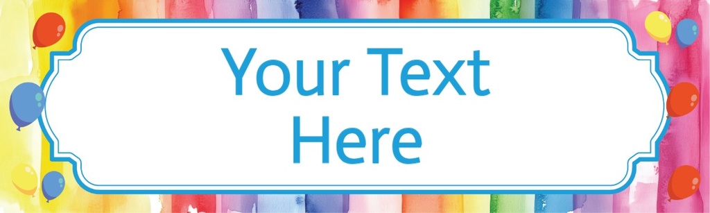 Personalised Birthday Banner - Colourful Balloons - Add Text