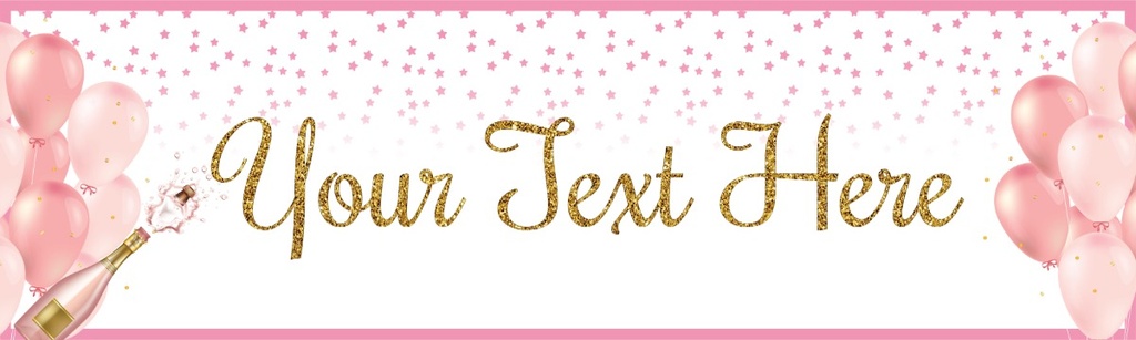 Personalised Party Banner - Pink Balloons & Champagne - Custom Text
