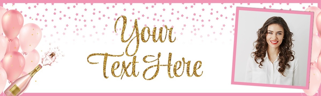 Personalised Party Banner - Pink Balloons & Champagne - Custom Text & 1 Photo