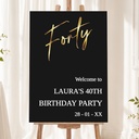 40th Birthday Welcome Board - Forty Black & Gold