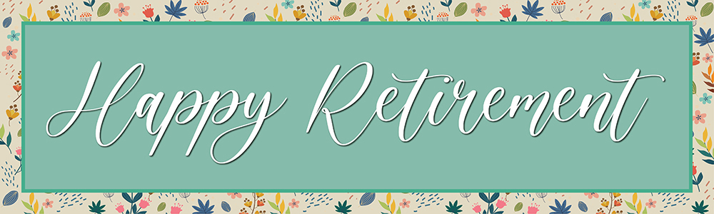 Happy Retirement Banner - Green & Floral Print