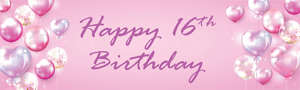 Happy 16th Birthday Banner - Pink Balloons
