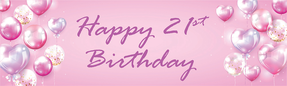 Happy 21st Birthday Banner - Pink Balloons