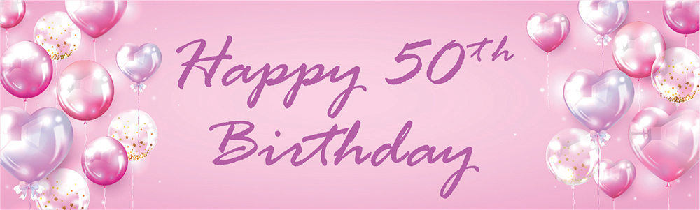 Happy 50th Birthday Banner - Pink Balloons