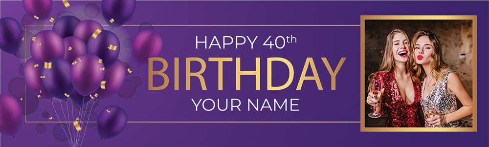 Personalised Happy 40th Birthday Banner - Purple Balloons - Custom Name & 1 Photo Upload