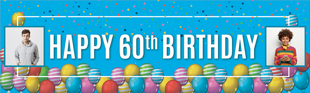Personalised Happy 60th Birthday Banner - Balloons - 2 Photo Upload