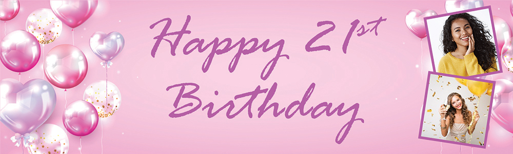 Happy 21st Birthday Banner - Pink Balloons - 2 Photo Upload