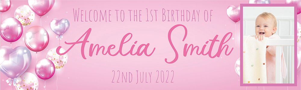 Personalised 1st Birthday Banner - Pink Balloons - Custom Name Date & 1 Photo Upload