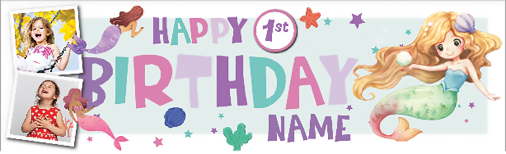 Personalised Happy 1st Birthday Banner - Mermaid - Custom Name & 2 Photo Upload