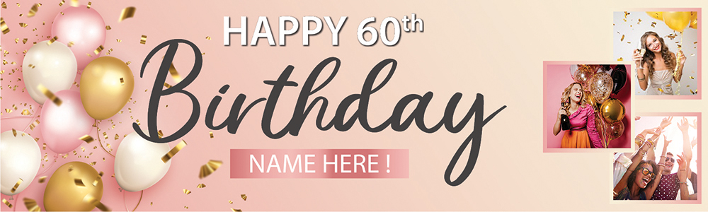 Personalised Happy 60th Birthday Banner - Pink - Custom Name & 3 Photo Upload