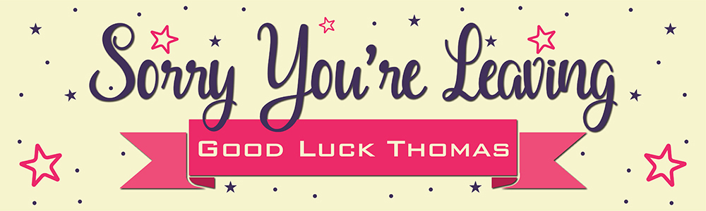 Personalised Good Luck Banner - Sorry You're Leaving - Custom Text