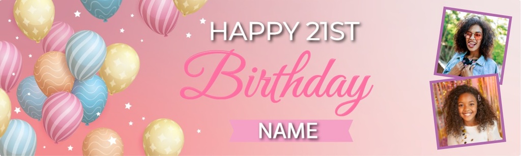 Personalised Happy 21st Birthday Banner - Balloons - Custom Name & 2 Photo Upload