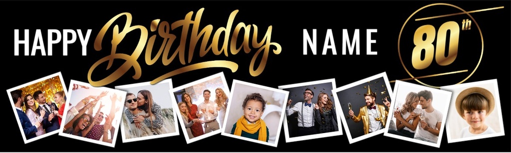 Personalised Happy 80th Birthday Banner - Black & Gold - Custom Name & 9 Photo Upload