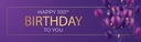Happy 100th Birthday Banner - Purple Balloons