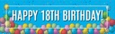 Happy 18th Birthday Banner - Balloons - Custom Text