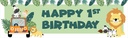 Happy 1st Birthday Banner - Lion Safari
