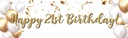 Happy 21st Birthday Banner - Gold & White Balloons