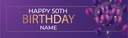 Happy 50th Birthday Banner - Purple Balloons