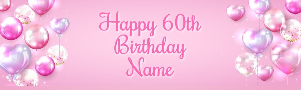 Happy 60th Birthday Banner - Pink Balloons