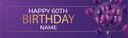 Happy 60th Birthday Banner - Purple Balloons