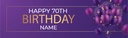 Happy 70th Birthday Banner - Purple Balloons