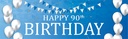 Happy 90th Birthday Banner - Blue & White