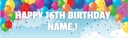 Happy 16th Birthday Banner - Party Balloons
