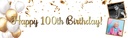 Personalised Happy 100th Birthday Banner - Gold & White Balloons - 2 Photo Upload