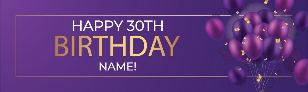 Happy 30th Birthday Banner - Purple Balloons