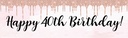 Happy 40th Birthday Banner - Pink Glitter