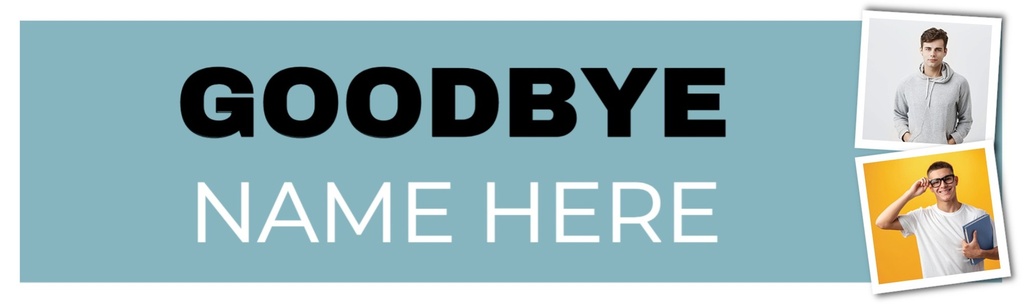 Personalised Goodbye Banner - Blue - Custom Name & 2 Photo Upload