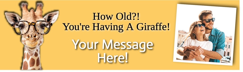 Happy Birthday Funny Banner - How Old? - Giraffe Yellow - 1 Photo Upload