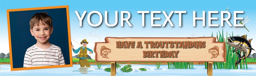 Birthday Party Banner - Fishing - Have A Troutstanding Birthday - 1 Photo Upload
